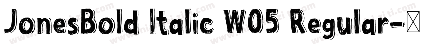 JonesBold Italic W05 Regular字体转换